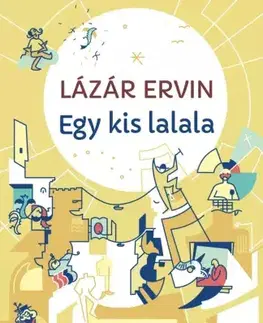 Svetová beletria Egy kis lalala - Ervin Lázár