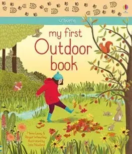 V cudzom jazyku My Frist Outdoor Book - Minna Lacey,Abigail Wheatley,Jane Newland