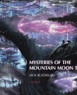 Pre deti a mládež Mysteries of the Mountain Moon Tribe - Jack Ruedisueli