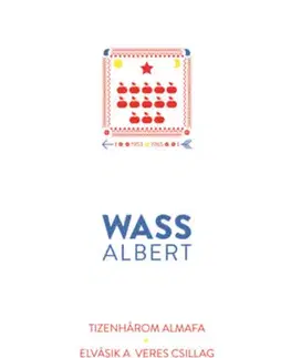 Svetová beletria Tizenhárom almafa / Elvásik a veres csillag - Albert Wass