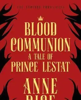 Cudzojazyčná literatúra Blood Communion - Anne Rice
