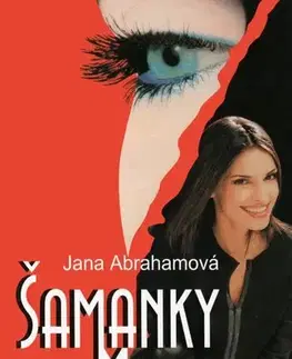 Romantická beletria Šamanky z Maxova - Jana Abrahámová