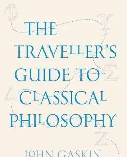 Filozofia The Traveller's Guide to Classical Philosophy - John Gaskin