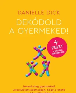 Výchova, cvičenie a hry s deťmi Dekódold a gyermeked! - Danielle Dick