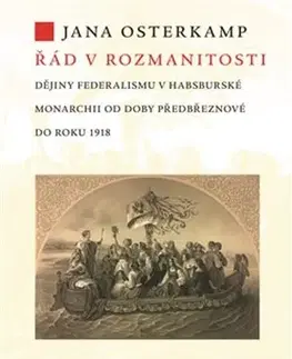 Svetové dejiny, dejiny štátov Řád v rozmanitosti - Jana Osterkamp,Václav Soukup,Zuzana Soukupová