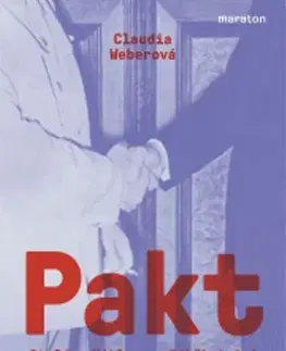 Druhá svetová vojna Pakt - Stalin, Hitler a příběh jedné vražedné aliance 1939–1941 - Claudia Weber,Petr Dvořaček