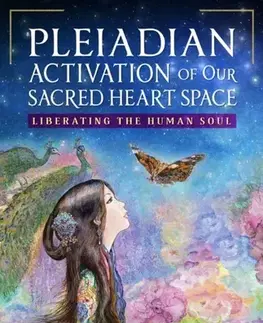 Ezoterika Pleiadian Activation of Our Sacred Heart Space - Pavlína Klemm