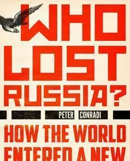 Cudzojazyčná literatúra Who Lost Russia? - Peter Conradi
