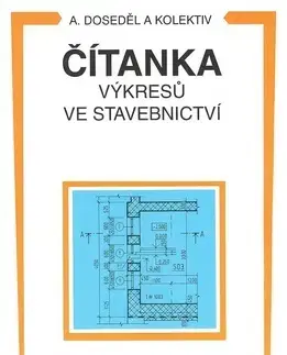 Učebnice pre SŠ - ostatné Čítanka výkresů ve stavebnictví - Antonín Doseděl