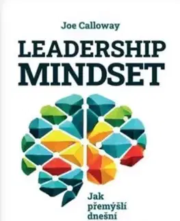 Manažment Leadership mindset - Joe Calloway