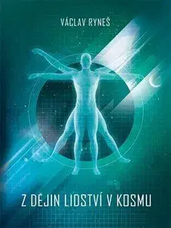 Filozofia Z dějin lidství v kosmu - Václav Ryneš