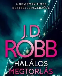 Detektívky, trilery, horory Halálos megtorlás - J. D. Robb
