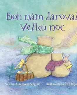 Náboženská literatúra pre deti Boh nám daroval Veľkú noc - Lisa Tawn Bergren
