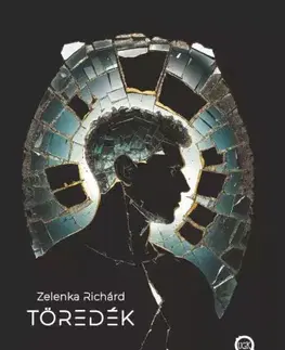 Svetová beletria Töredék - Zelenka Richárd