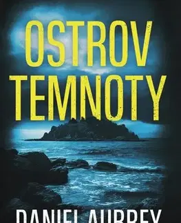 Detektívky, trilery, horory Ostrov temnoty - Daniel Aubrey