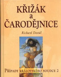 Beletria - ostatné Křížák a čarodějnice - Richard Dostál