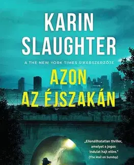 Detektívky, trilery, horory Azon az éjszakán - Karin Slaughter