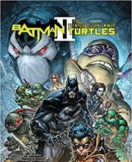 Cudzojazyčná literatúra Batman/Teenage Mutant Ninja Turtles II - James Tynion,Freddie Williams