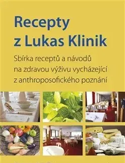 Alternatívna medicína - ostatné Recepty z Lukas Klinik - Herman Spindler