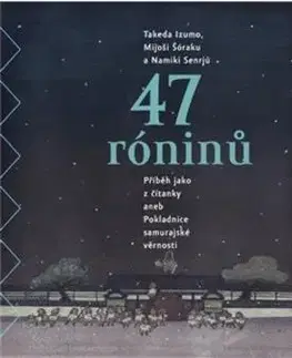Historické romány 47 róninů - Izumo Takeda,Namiki Senrjú,Sóraku Mijoši