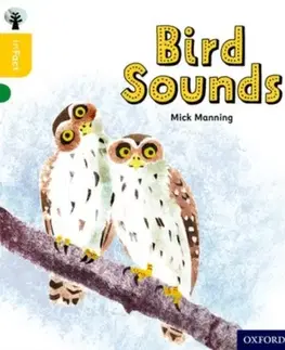 Učebnice, slovníky Oxford Reading Tree inFact: Oxford Level 5: Bird Sounds - Brita Granstrom,Mick Manning