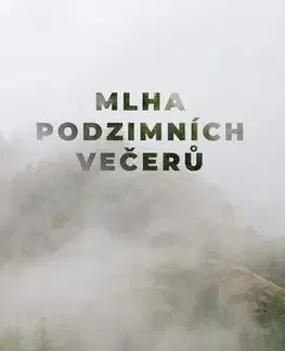 Romantická beletria Mlha podzimních večerů - Tomáš Leidl