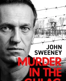 Politológia Murder in the Gulag - John Sweeney