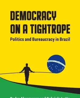 Politológia Democracy on a Tightrope - Gabriela Lotta,Pedro Abramovay
