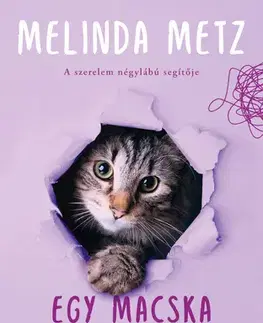 Romantická beletria Egy macska titkos élete - Melinda Metz