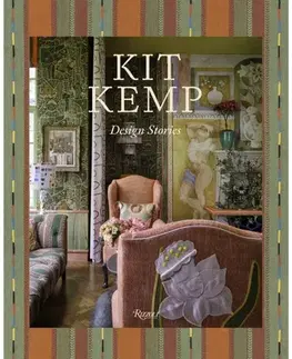 Domov, zariaďovanie Kit Kemp - Giles Kime,Kit Kemp