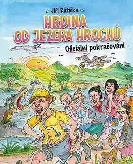 Humor a satira Hrdina od Jezera Hrochů - Miloslav Švandrlík,Jiří Růžička,Urban Petr