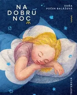 Rozprávky Na dobrú noc - Soňa Balážová,Klára Štefanovičová,Oľga Hoffstädterová
