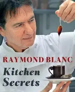 Kuchárky - ostatné Kitchen Secret - Raymond Blanc