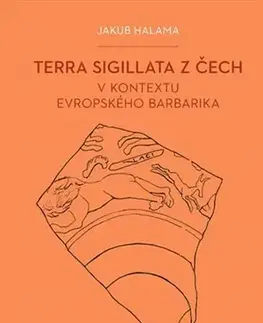 Archeológia, genealógia a heraldika Terra sigillata z Čech v kontextu evropského barbarika - Jakub Halama