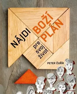 Kresťanstvo Nájdi Boží plán pre svoj život - Peter Čurík