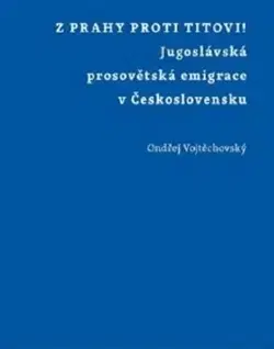 Politológia Z Prahy proti Titovi! - Ondřej Vojtěchovský