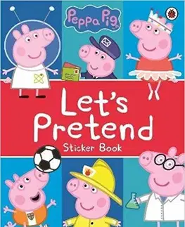 V cudzom jazyku Peppa Pig - Let's Pretend! - Sticker Book - Peppa Pig