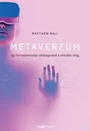 Psychológia, etika Metaverzum - Ball Matthew