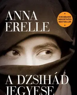 Biografie - ostatné A dzsihád jegyese - Anna Erelle