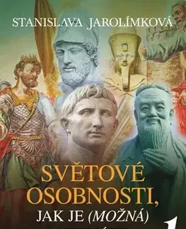 Svetové dejiny, dejiny štátov Světové osobnosti, jak je (možná) neznáte 1 - Stanislava Jarolímková