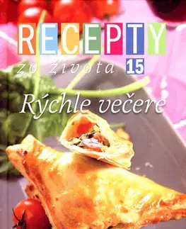 Kuchárky - ostatné Recepty zo života 15 – Rýchle večere - Blanka Nemčeková,Dušan