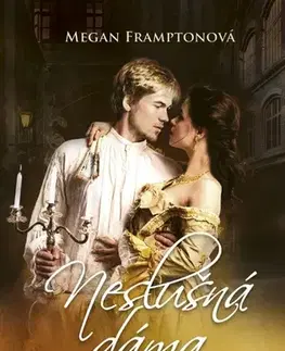Romantická beletria Neslušná dáma - Megan Framptonová,Miriam Ghaniová