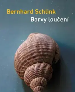 Svetová beletria Barvy loučení - Bernhard Schlink,Jana Zoubková