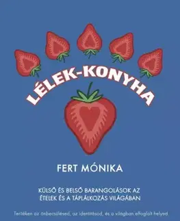 Rozvoj osobnosti Lélek-konyha - Mónika Fert