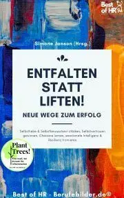 Ezoterika - ostatné Entfalten statt liften! Neue Wege zum Erfolg - Simone Janson