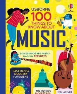 Encyklopédie pre deti a mládež - ostatné 100 Things to Know About Music - Kolektív autorov