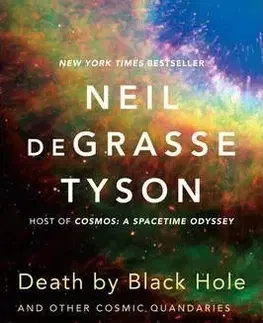 Cudzojazyčná literatúra Death by Black Hole - And Other Cosmic Quandaries - Neil deGrasse Tyson