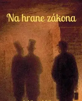 Detektívky, trilery, horory Na hrane zákona - Edgar Allan Poe,Arthur Conan Doyle,Gilbert Keith Chesterton,Edgar Wallace