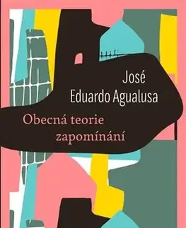 Romantická beletria Obecná teorie zapomínání - José Eduardo Agualusa