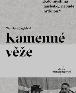 Fejtóny, rozhovory, reportáže Kamenné věže - Wojciech Jagielski